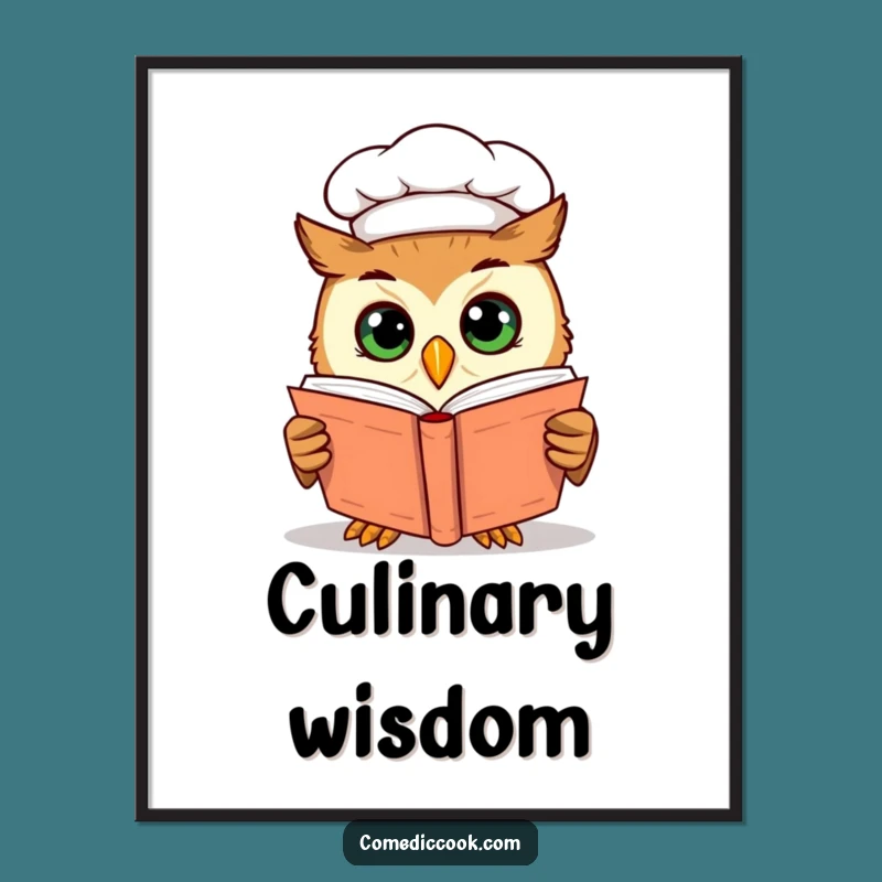 Funny Owl Chef Art Poster: Wise Kitchen Decor Gift