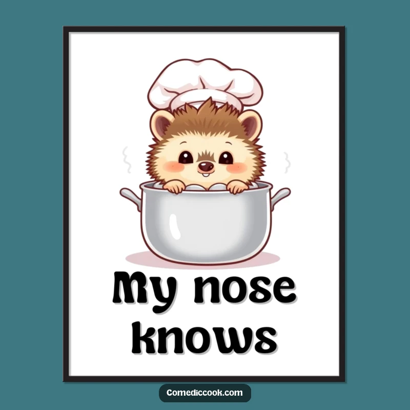 Funny Hedgehog Chef Poster: Peeking Pot Art, Hilarious Kitchen Decor Gift