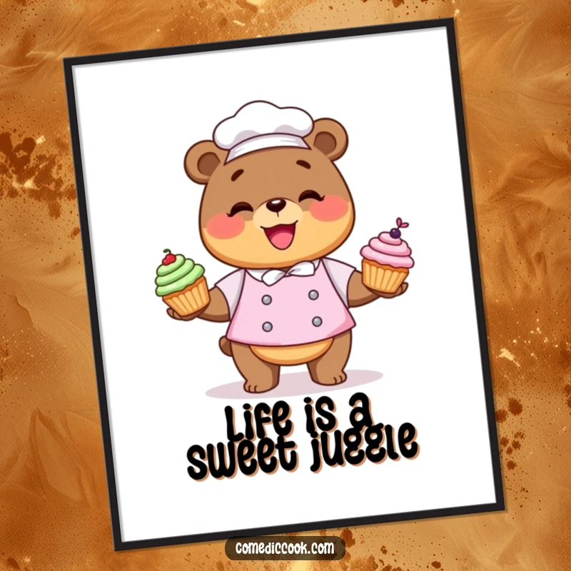 Funny Kawaii bear chef poster of a cute character juggling colorful cupcakes, playful wall art.