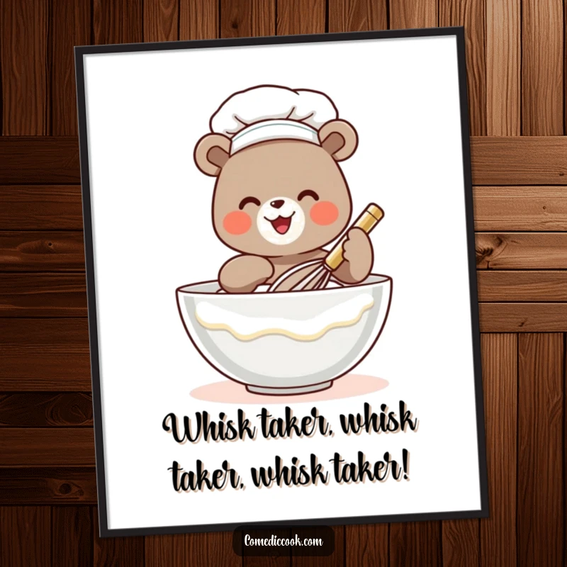 Funny Free Printable Wall Art: Tiny bear chef gleefully whisking batter, kitchen humor for your home.