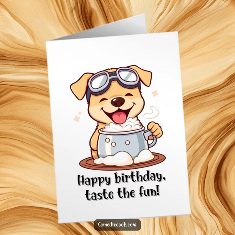 Funny free printable birthday card: a dog in goggles excitedly tastes from a bubbling pot, a wild DIY gift.