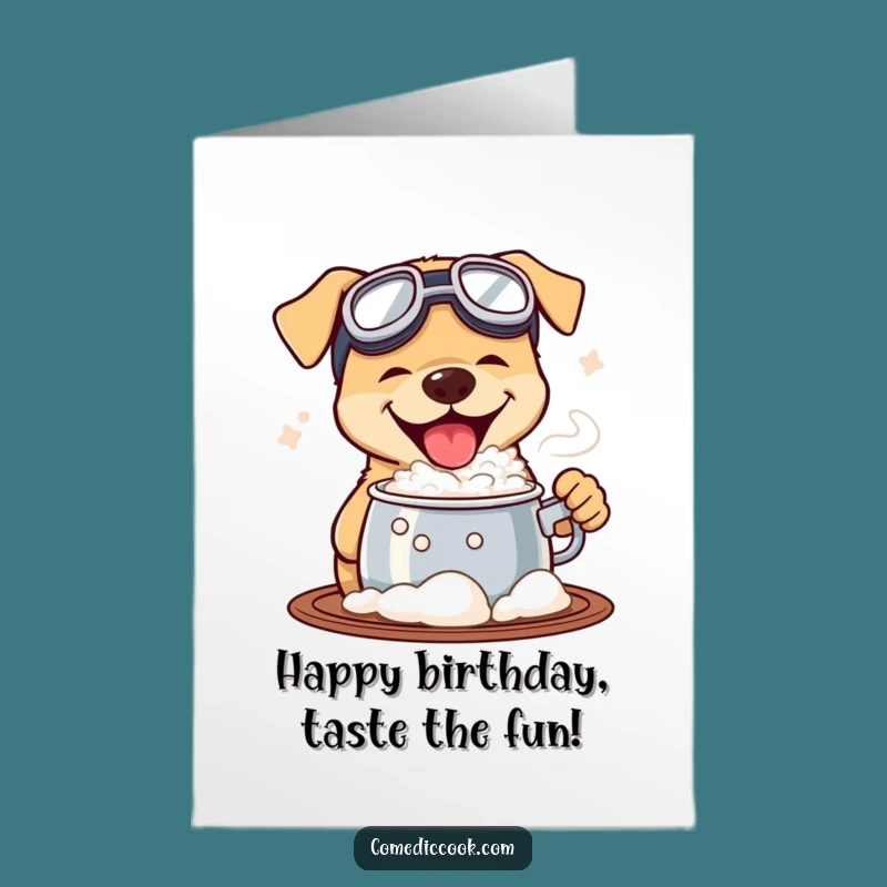 Free Printable Birthday Card: Goggled Dog Tasting Pot, A Wild Downloadable Gift!