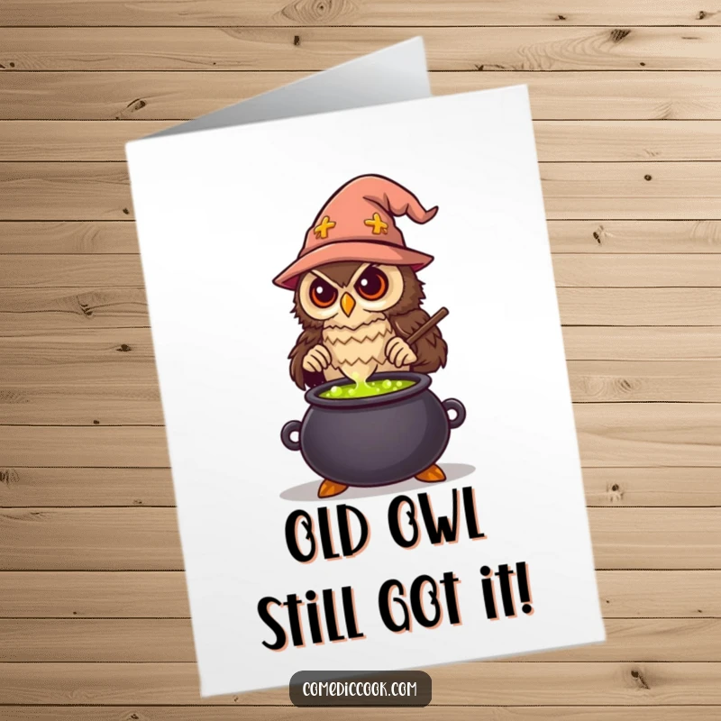Funny Free Printable Birthday Card: Wise owl chef conjuring a bubbling potion, perfect for a magical and humorous celebration.