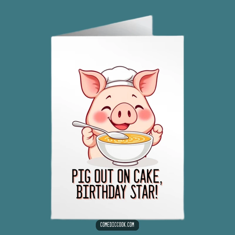 Free Printable Pig Chef Birthday Card: Hilarious Soup Tasting Funny Downloadable Gift
