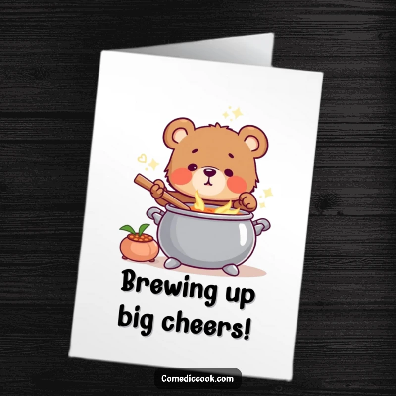 Funny Free Printable Congratulations Card: Bear cub stirring a magical bubbling cauldron, celebrating, chef, unique gift, download.
