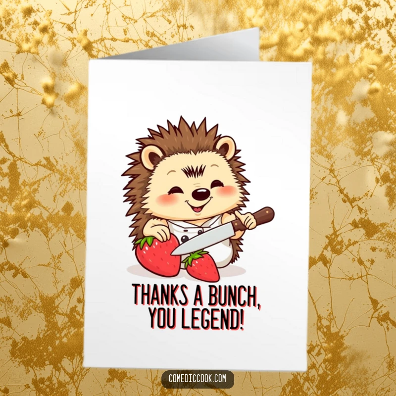 Funny Free Printable Thank You Card: Chef hedgehog with a tiny knife, expertly slicing a strawberry, offering thanks with a smile.