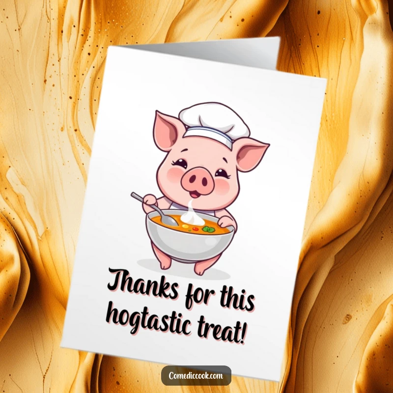 Funny Free Printable Thank You Card: A proud pig chef offers a steaming bowl of soup, expressing gratitude with a smile.
