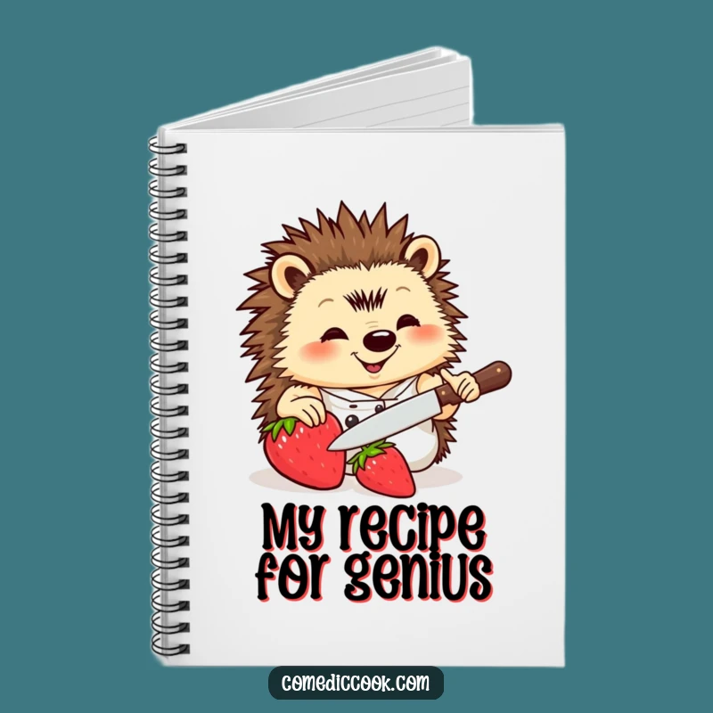 Funny Hedgehog Chef Notebook: Jot Down Ideas with Culinary Humor and Style