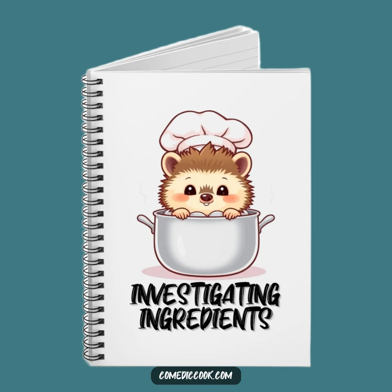 Funny Hedgehog Chef Notebook: Curious Pot Journal, Hilarious Gift for Chefs